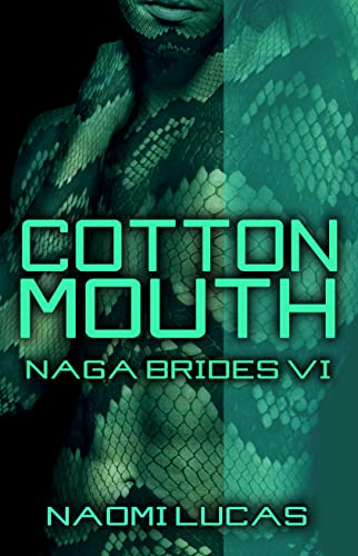 Image is the cover for Cottonmouth, Naga Brides book 6. It shows a teal male torso with added snake like scales.