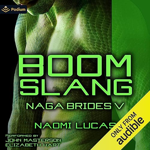 Image is the audiobook cover for Boom Slang: Naga Brides 5. It shows a green man with scales against a black background.