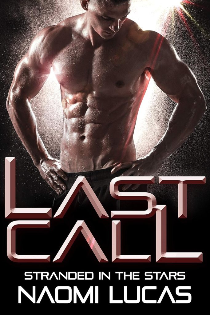 Image is the cover for Last Call: Stranded in the Stars Book 1. It shows a shirtless man standing with a light at his back.