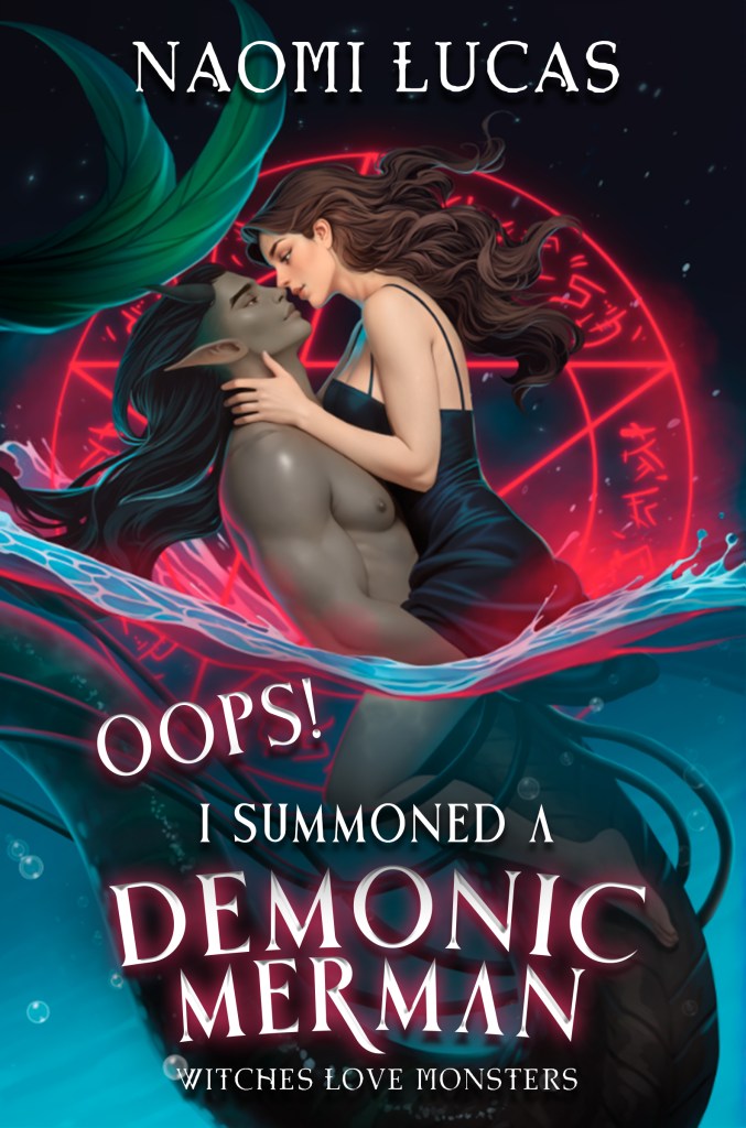 Image is the cover for Oops! I Summoned a Demonic Merman. It shows a woman with her legs around a merman, half in the water, with a red star and circle behind them.
